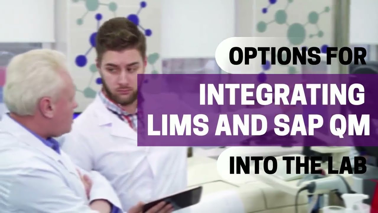 Options for Integrating LIMS and SAP QM into the Lab