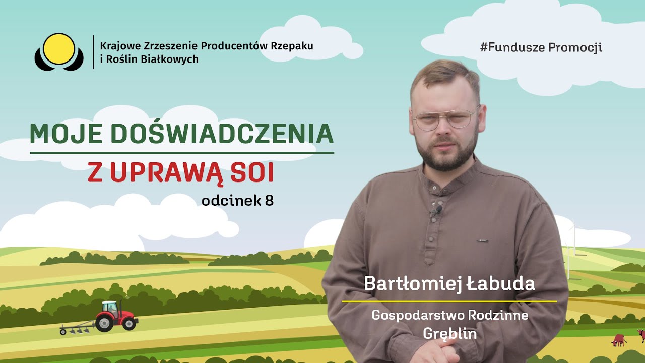 Moje doświadczenia z uprawą soi | Sezon 2 | Bartłomiej Łabuda - gospodarstwo rodzinne na Pomorzu 🌱