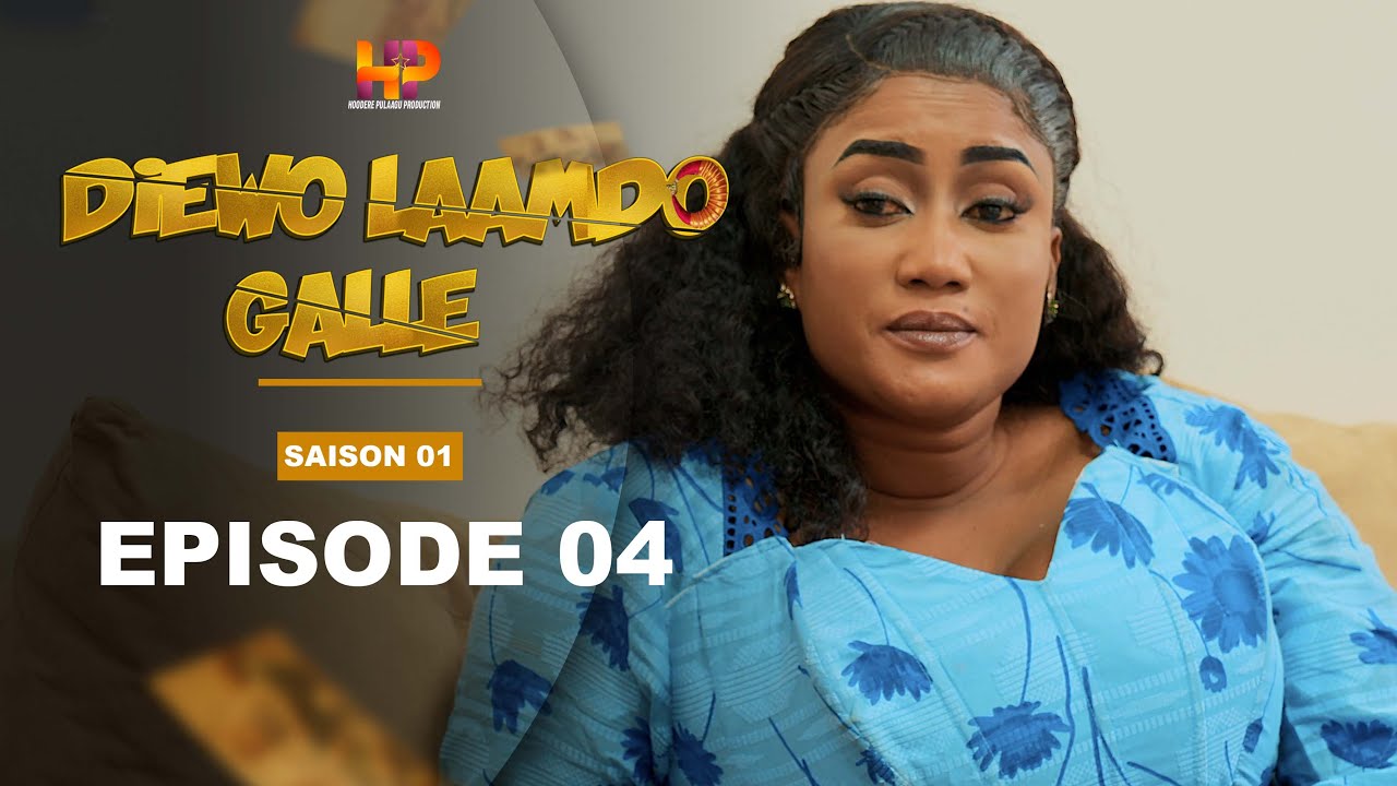 Série - Diewo Laamdo Galle - Episode 04 -Saison 1-VOSTFR