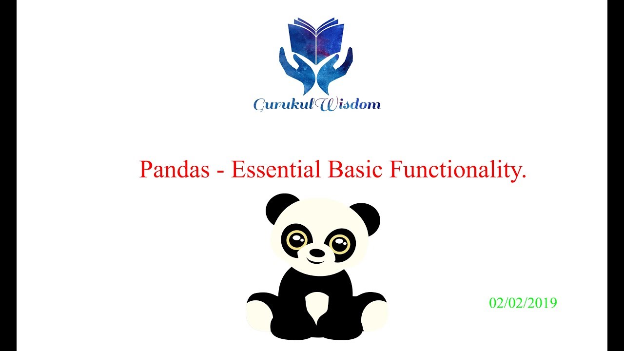 8  - Pandas -  Essential Basic Functionality !