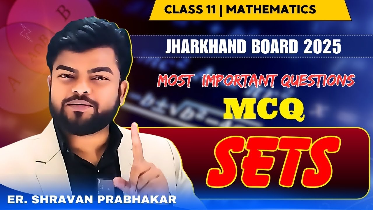 Class 11 Maths Sets Chapter MCQ | Jharkhand Board 2025 |  Most Expected Questions For Class 11