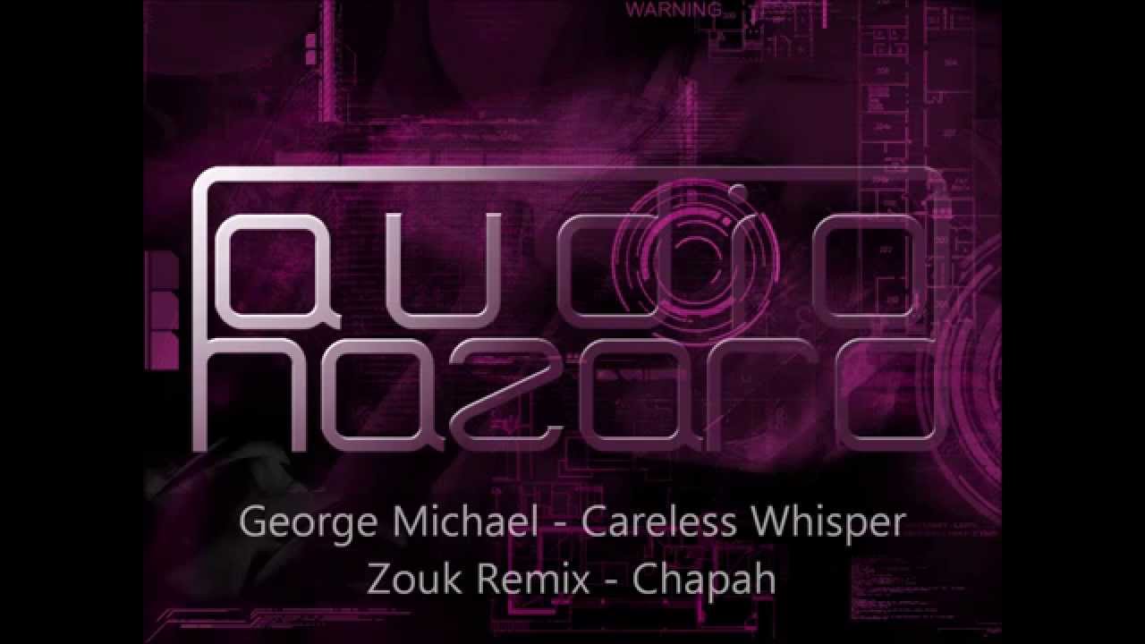 George Michael Careless Whisper Zouk Remix