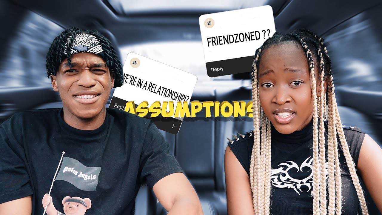 Are We In A Relationship? | The Wildest Assumptions With @tumi_moliko