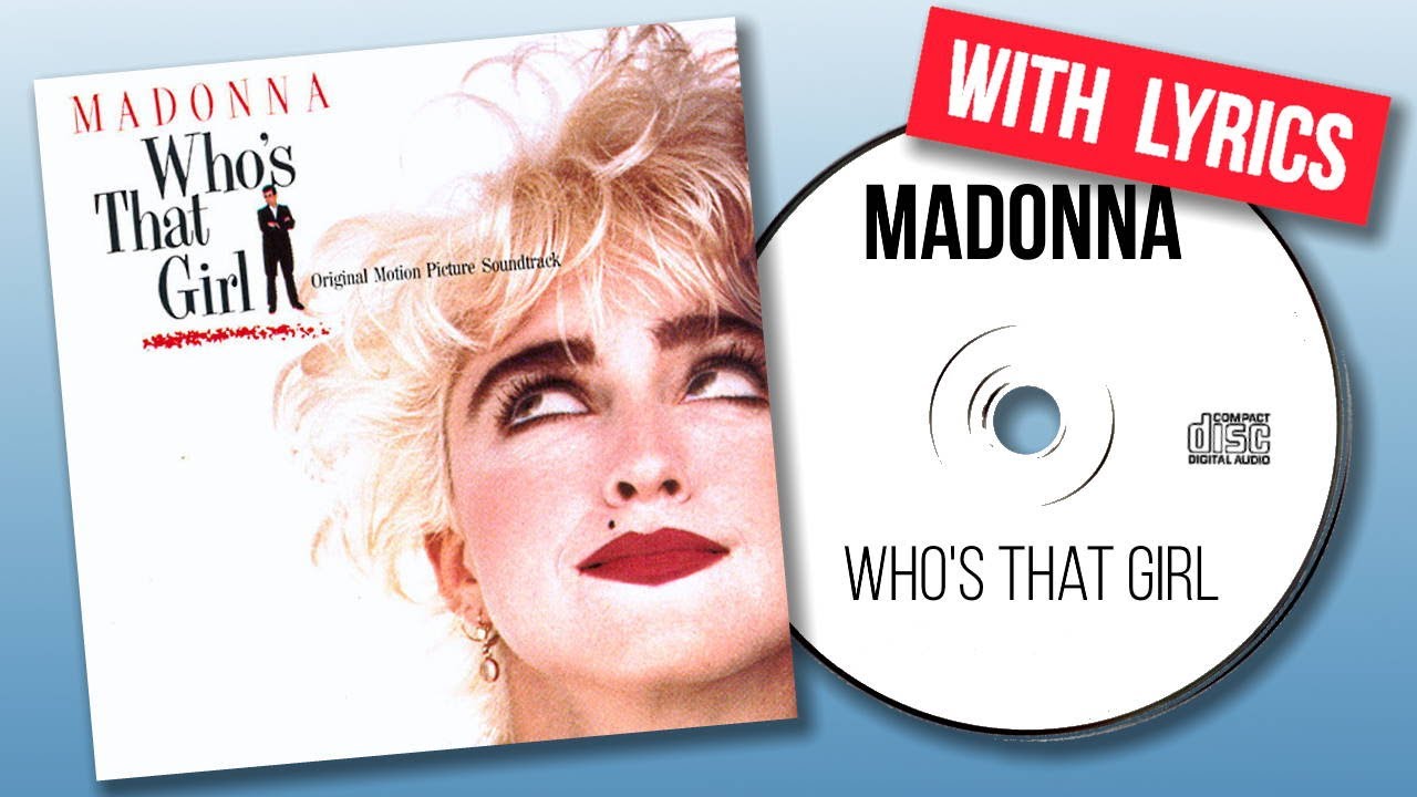 Madonna - Who's That Girl (Lyrics)