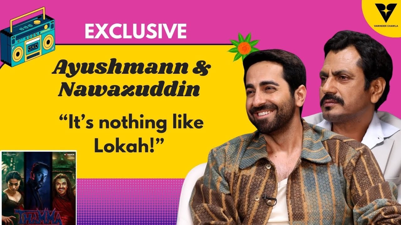 Ayushmann & Nawazuddin Decode ‘Thamma’, Folklore & The Future of Indian Fantasy!