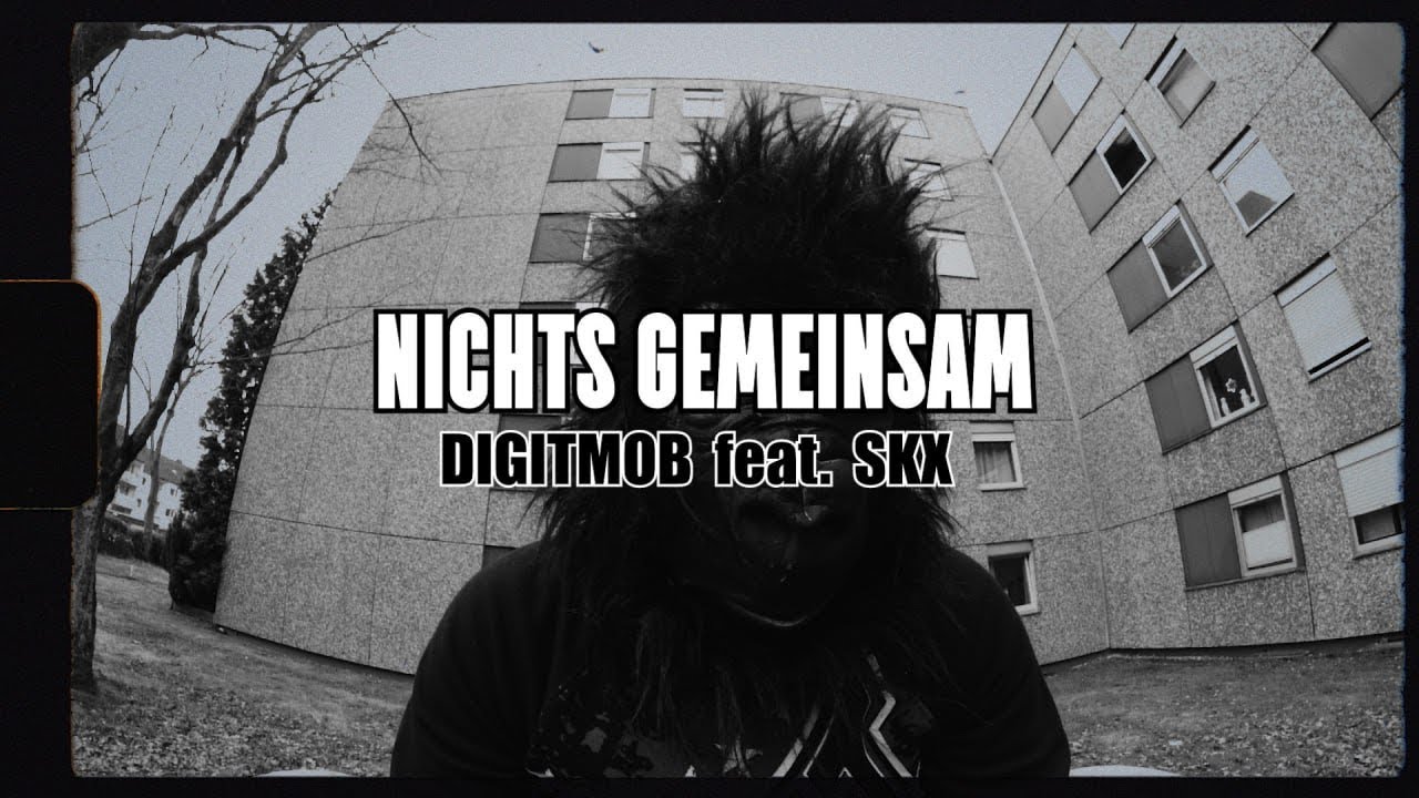 DIGIT MOB ✖️ SKX -  NICHTS GEMEINSAM (offizielles Musikvideo) #ruhrpott