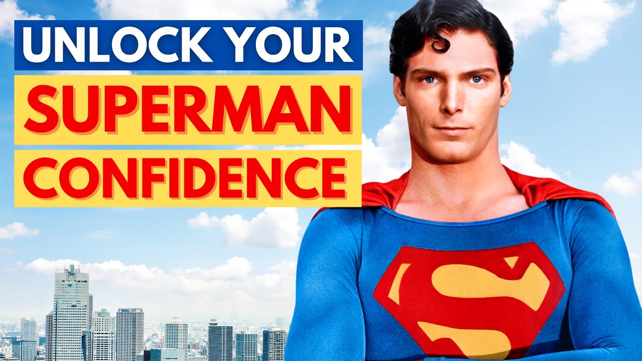 The ONE trick to become confident like Superman