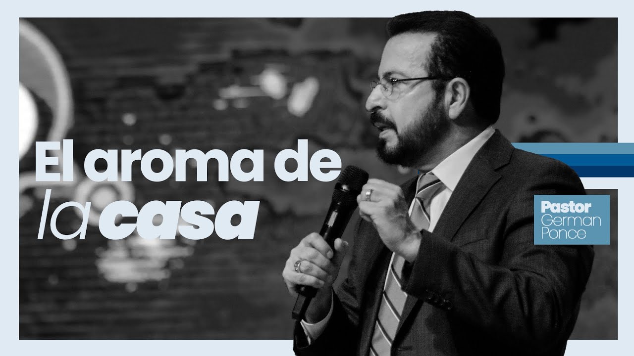 Ap&oacute;stol German Ponce│El Aroma de la Casa│ viernes 25 abril 2025