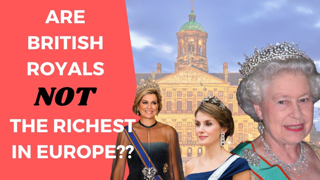 THE RICHEST ROYAL FAMILIES 👑 IN EUROPE: Net Worth, Lifestyle, and Palaces 🏰