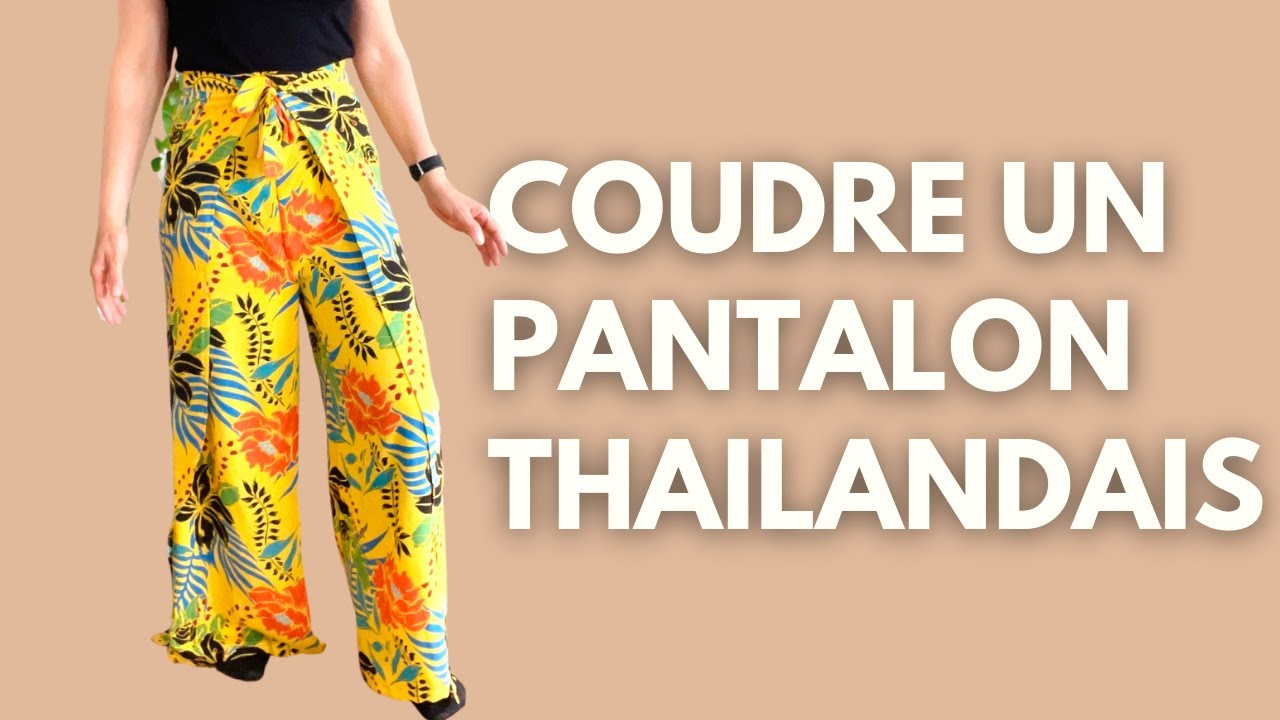 Tuto couture facile : le pantalon Thaïlandais