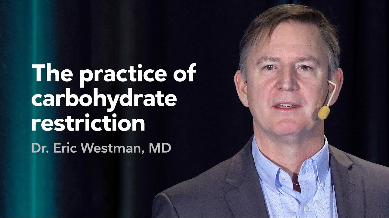 [Preview] The practice of carbohydrate restriction - Dr. Eric Westman, MD