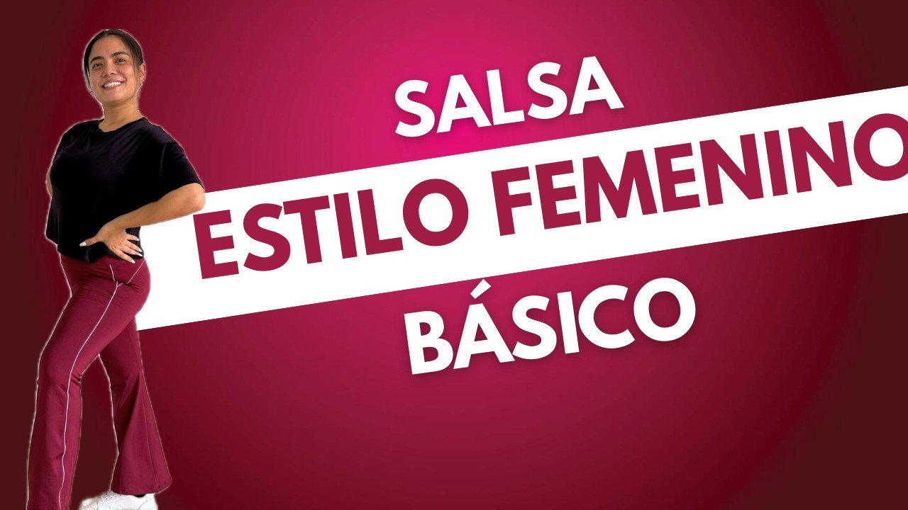 Lady Style en Salsa 💃 | Estilo Femenino Nivel Básico