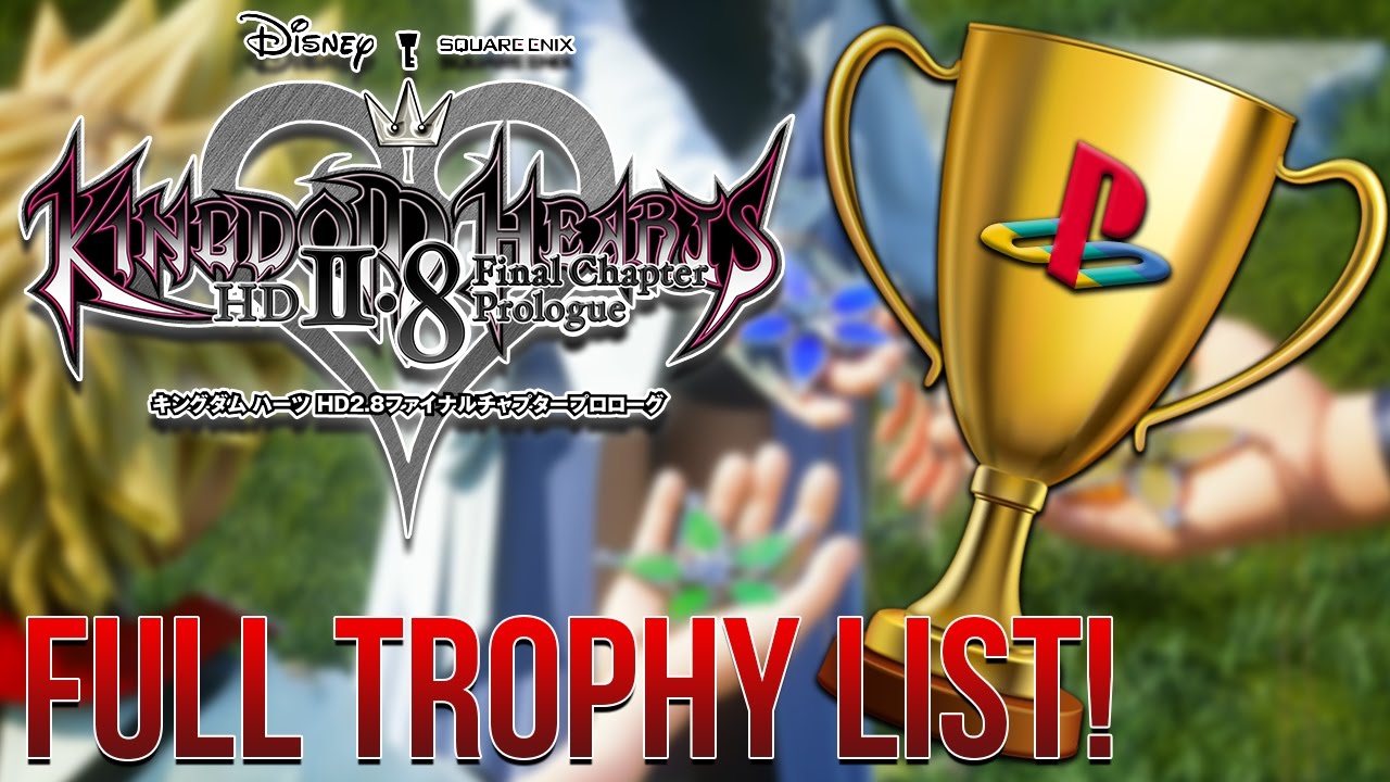 Kingdom Hearts 2.8 - Complete Trophy List! (NO SPOILERS)