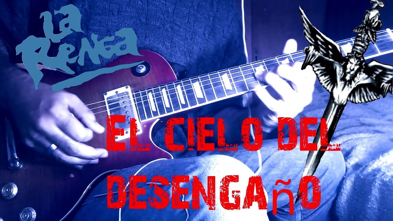 El Cielo Del Desengaño || LA RENGA || COVER GUITARRA HD
