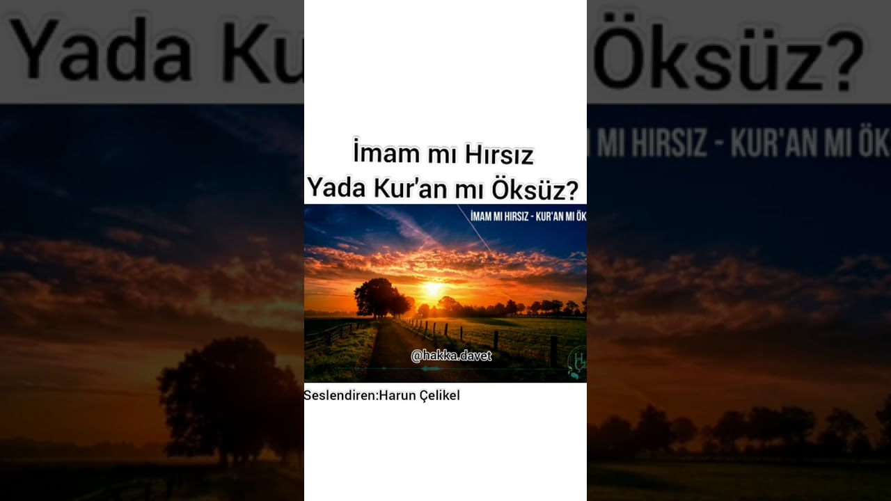 İMAM MI HIRSIZ KURAN MI &Ouml;KS&Uuml;Z