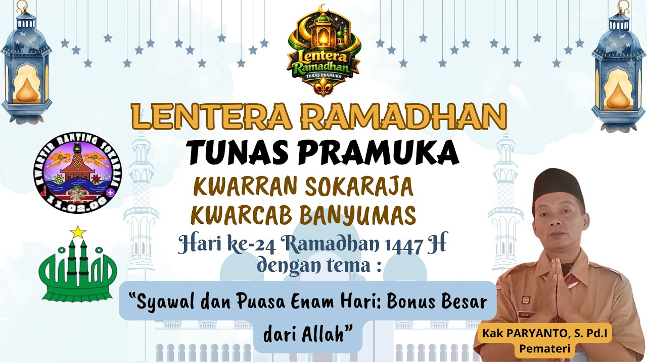 Syawal dan Puasa Enam Hari: Bonus Besar dari Allah  || Lentera Ramadhan Tunas Pramuka Hari Ke-24
