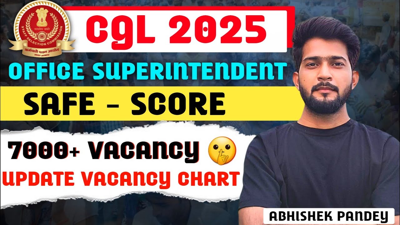 SSC CGL 2025 Office Superintendent || Safe Rank & Score ✅️ || 7000+ Vacancy || SSC CGL Safe-Score 