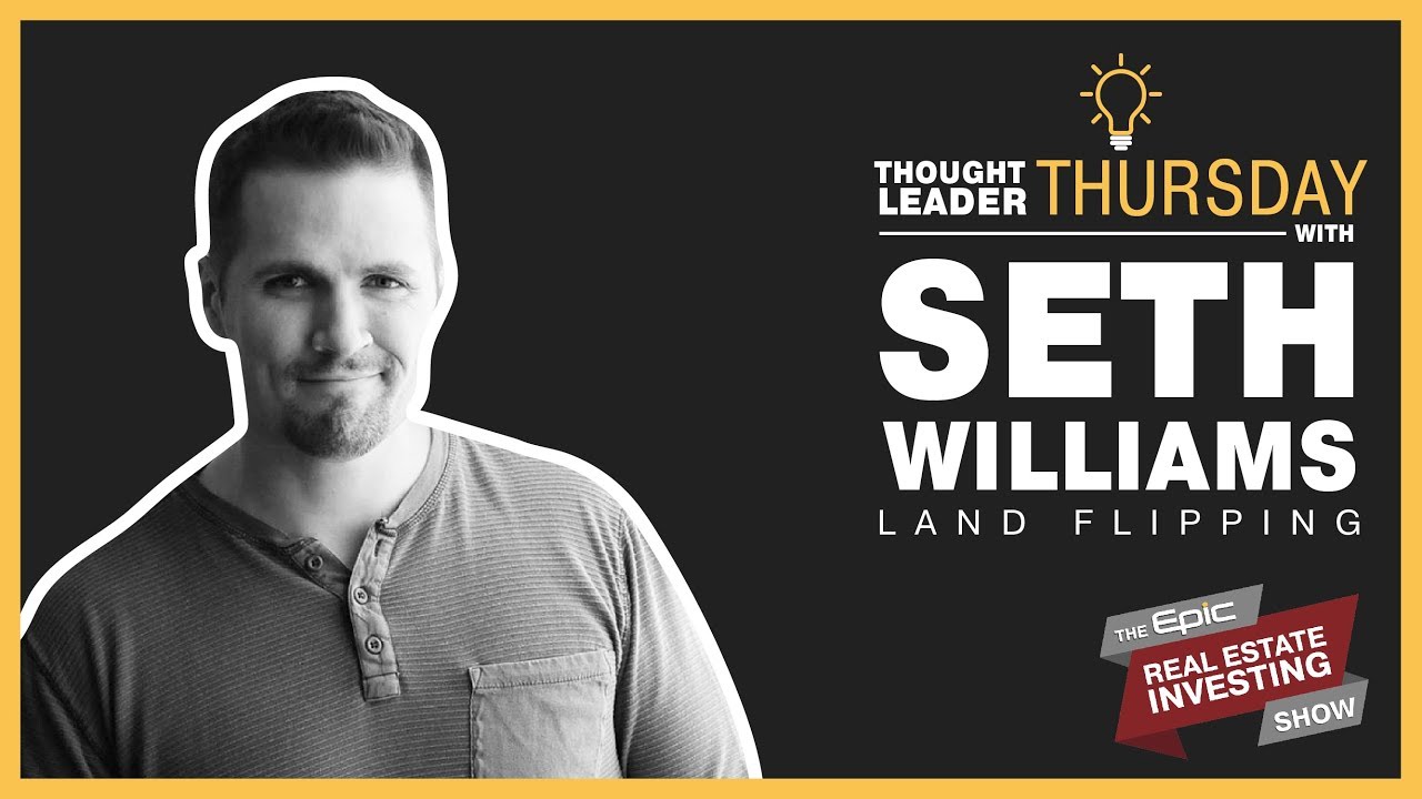 How to Create Cash Flow from Land Flipping with Seth Williams