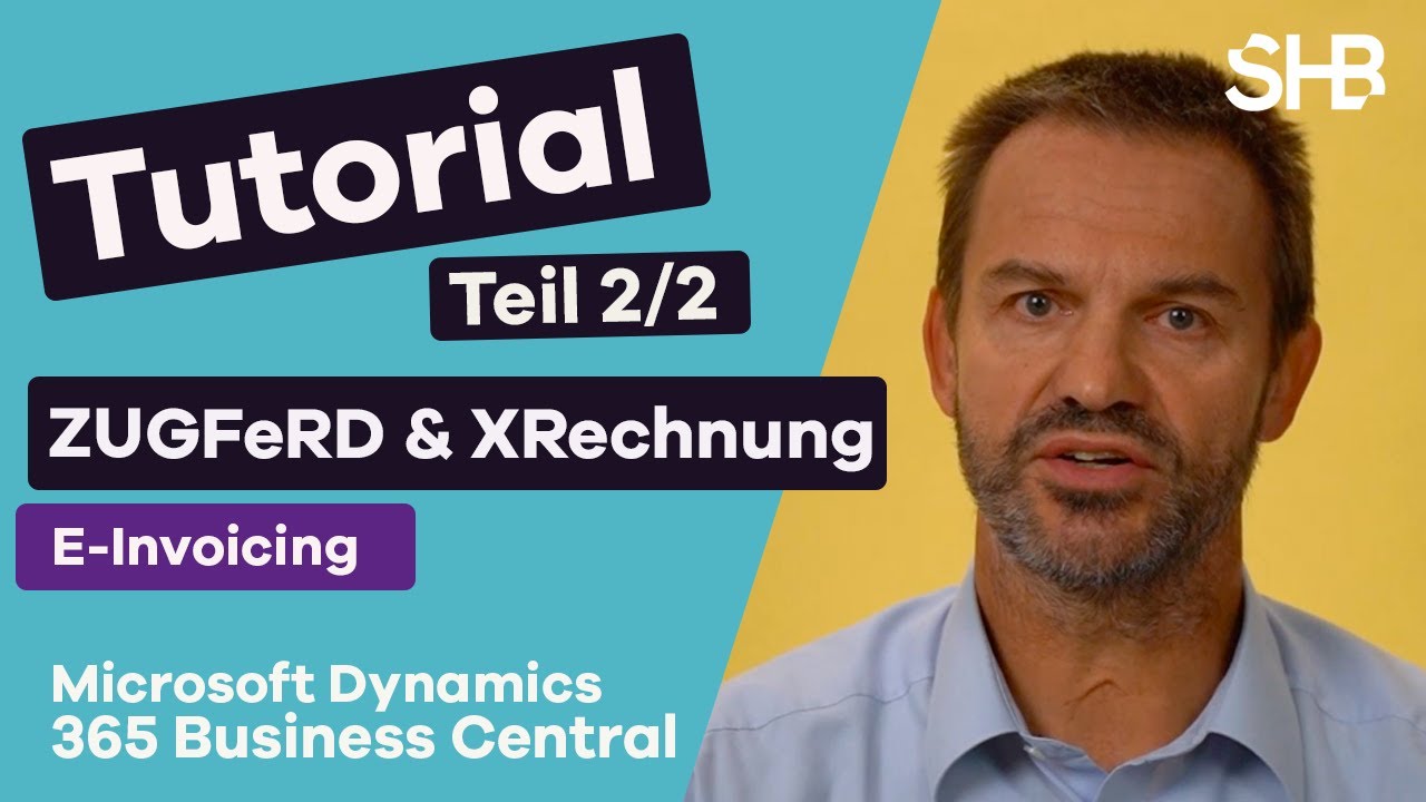 E-Invoicing für Microsoft Dynamics 365 Business Central (ZUGFeRD und XRechnung Reihe) - Teil 2/2