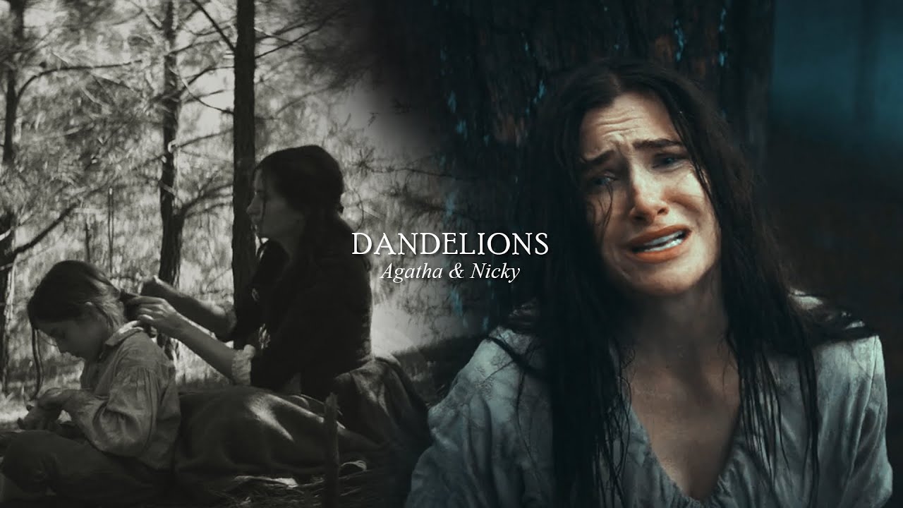 Agatha Harkness & Nicky (+ Rio Vidal) | Dandelions