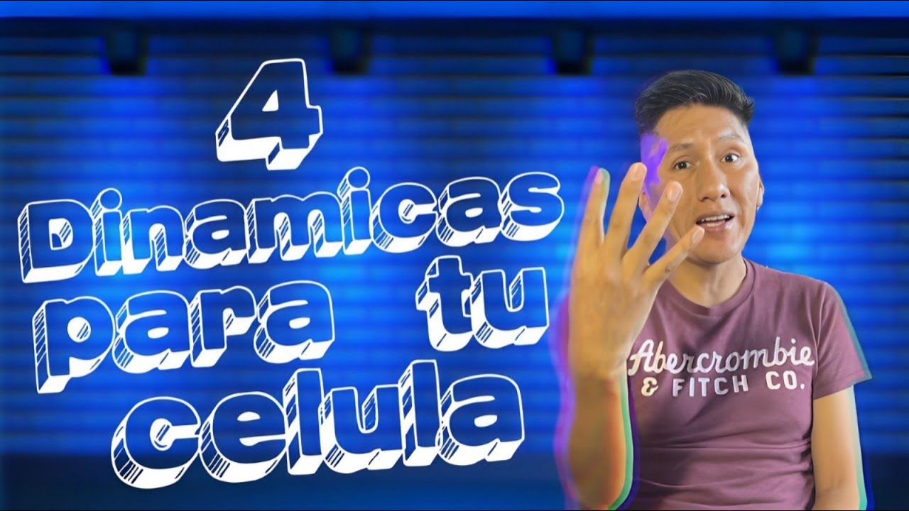4 DINAMICAS CRISTIANAS - Grupos y celulas