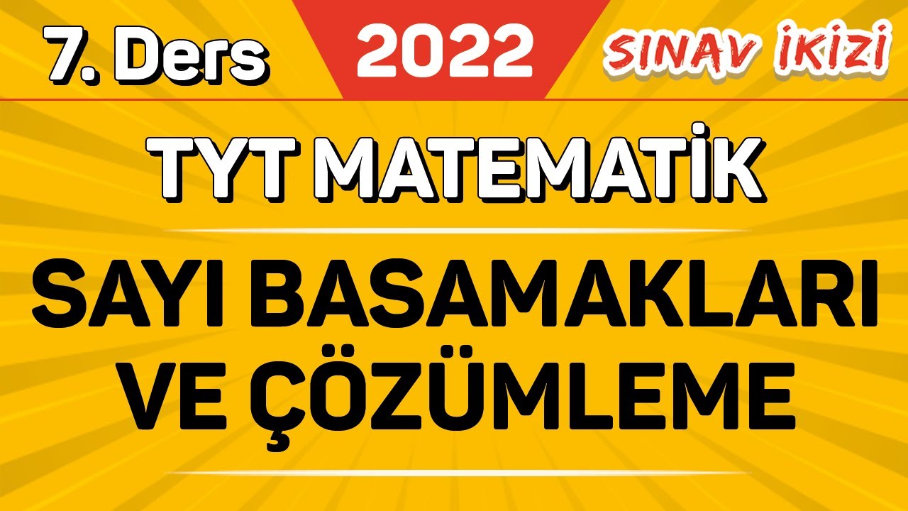 SAYI BASAMAKLARI VE ÇÖZÜMLEME (7/40) | Sınav İkizi Kampı #2022yolcusu | ŞENOL HOCA