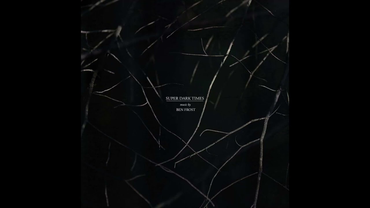 Ben Frost &ndash; Super Dark Times VINYL RIP