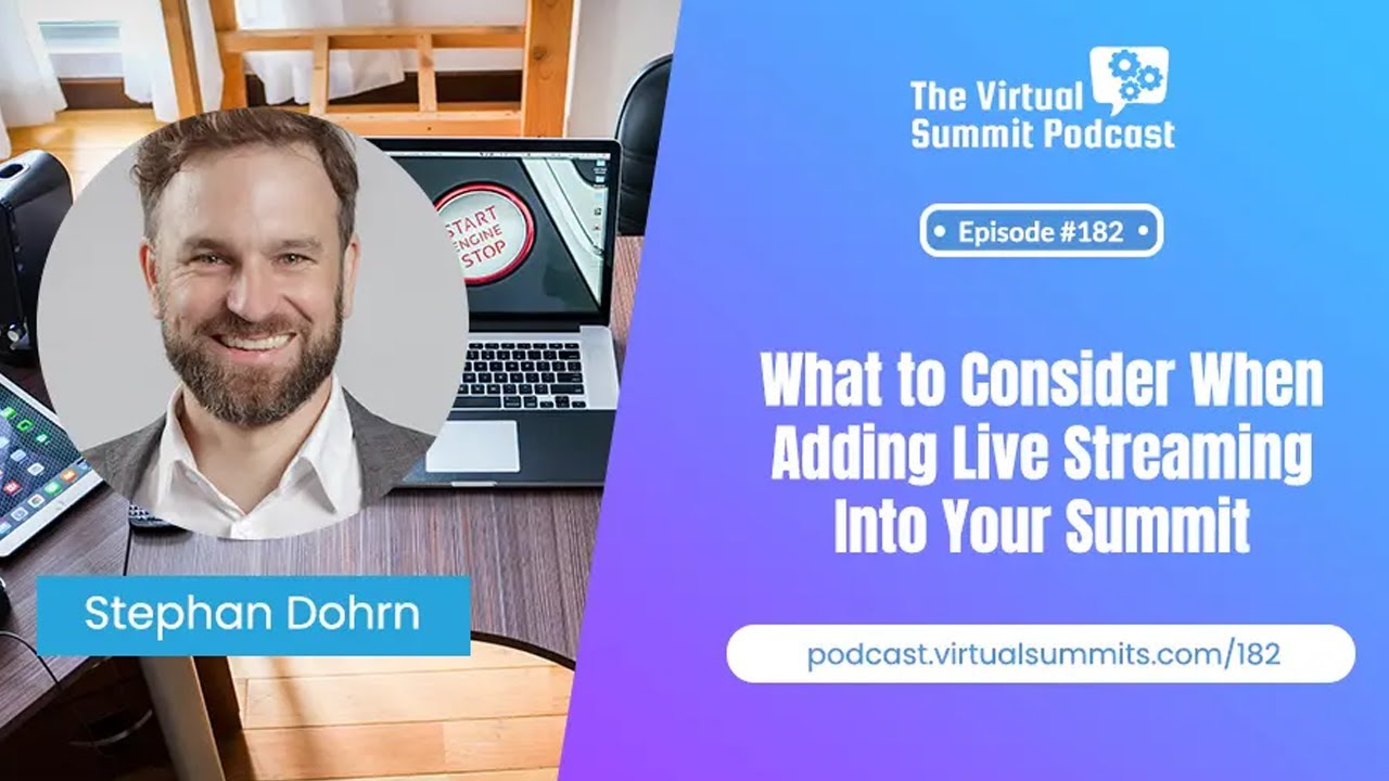 What To Consider When Adding Live Streaming Into Your Summit