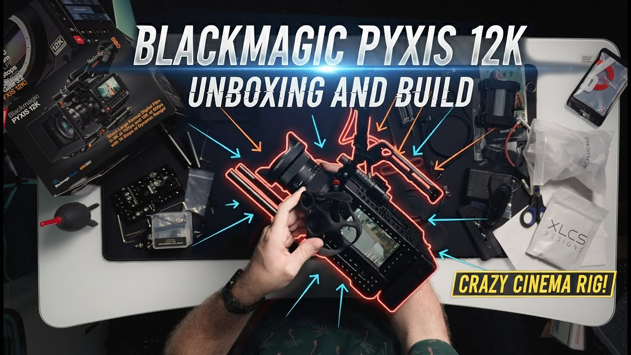 Blackmagic PYXIS 12K Unboxing & Build