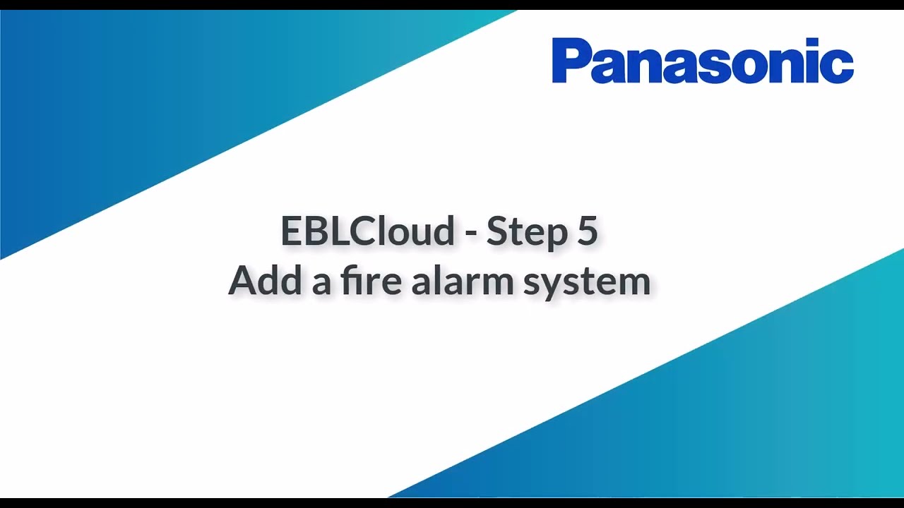 EBLCloud tutorial - Step 5: How to add a fire alarm system via Gateway | Panasonic