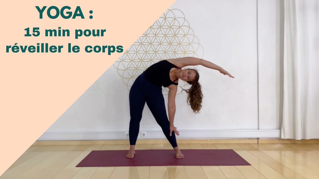 YOGA : 15 minutes pour réveiller le corps !