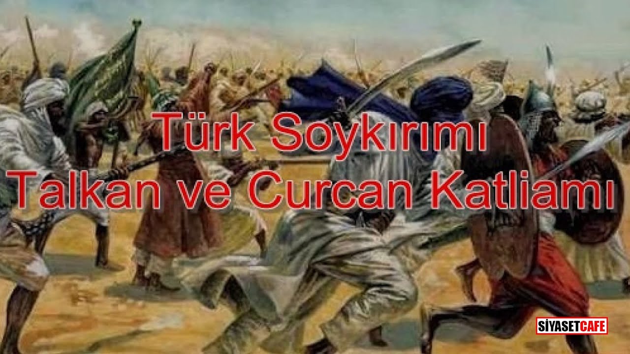 T&uuml;rk soykırımı: Talkan ve Curcan Katliamı