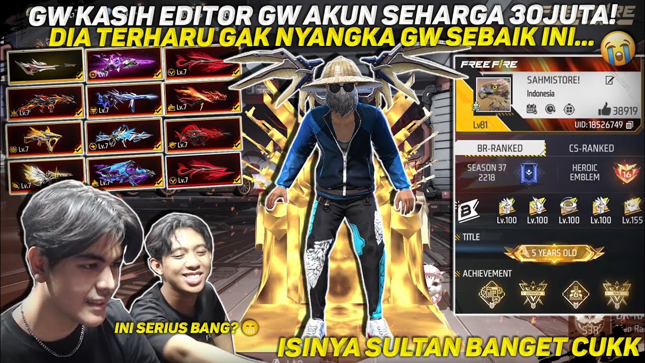 GW KASIH EDITOR GW AKUN SULTAN SEHARGA 30JUTA! DIA SAMPE TERHARU GAK NYANGKA GW SEBAIK INI.. 😭