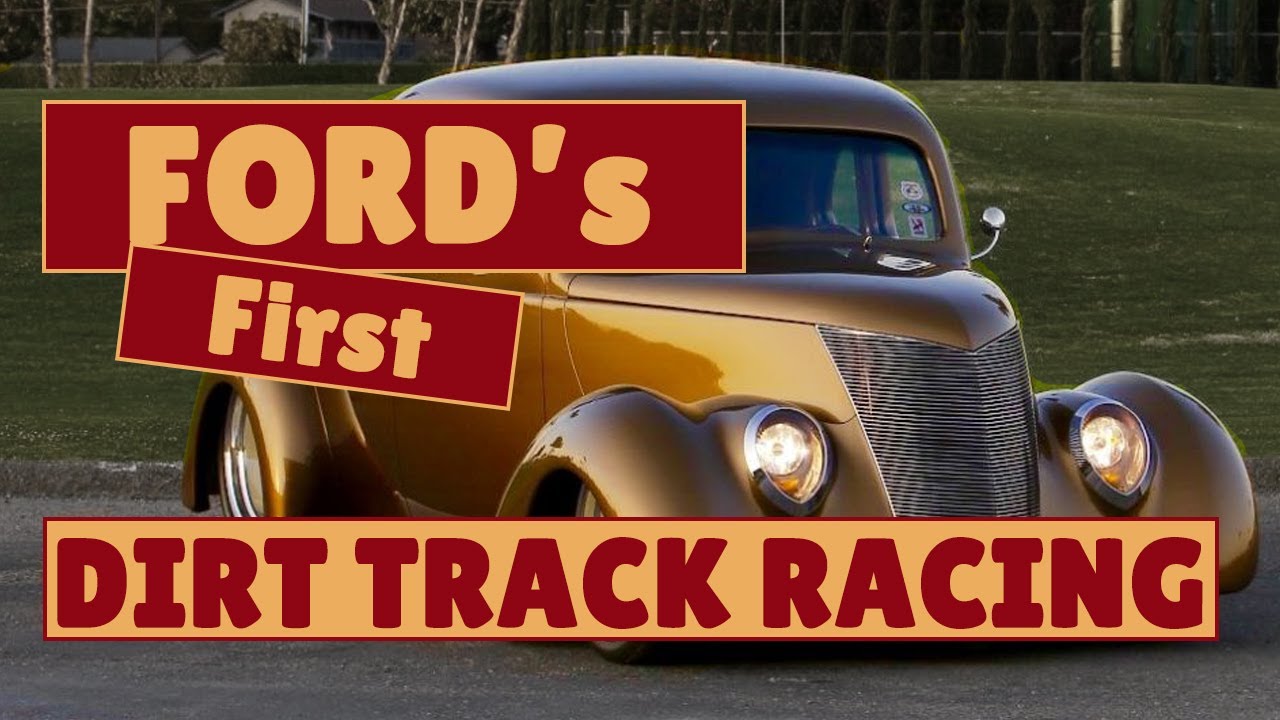 Ford 1937 - Ford 1940 Car Models | The First DIRT TRACK RACING CAR By FORD