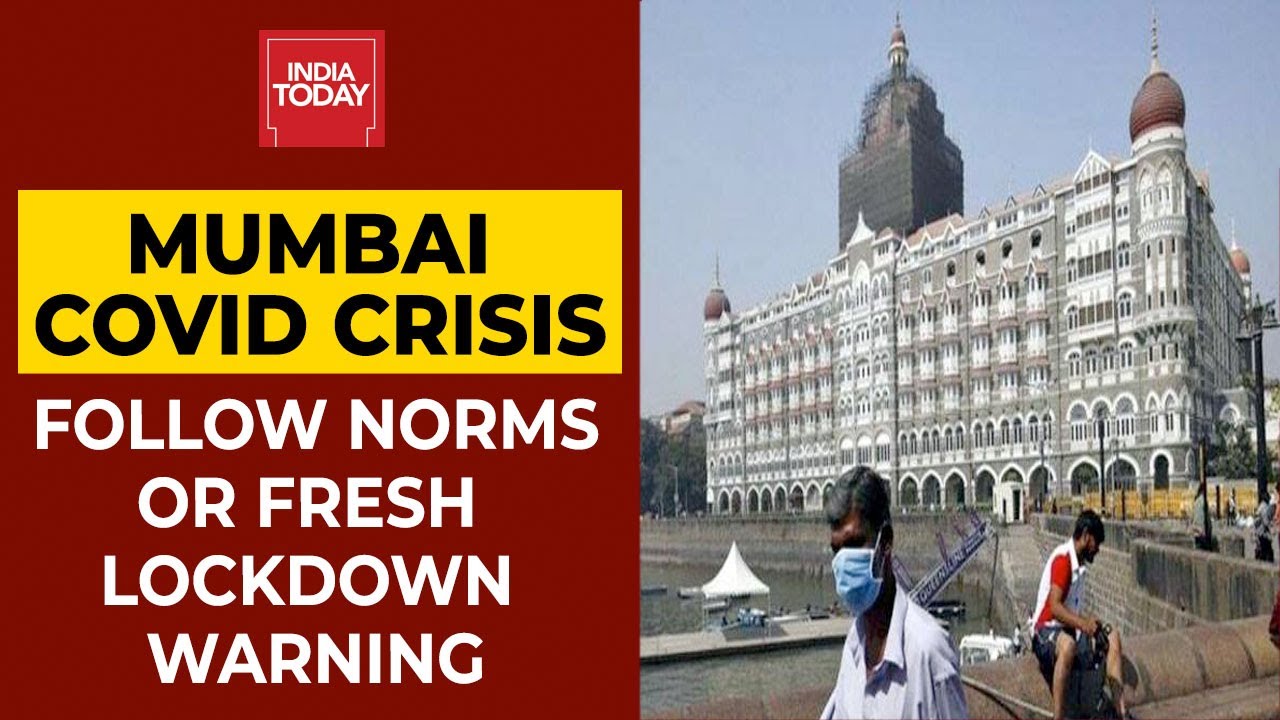 Mumbai Covid Crisis| Follow Norms Or Fresh COVID-19 Lockdown Warning In Maharashtra