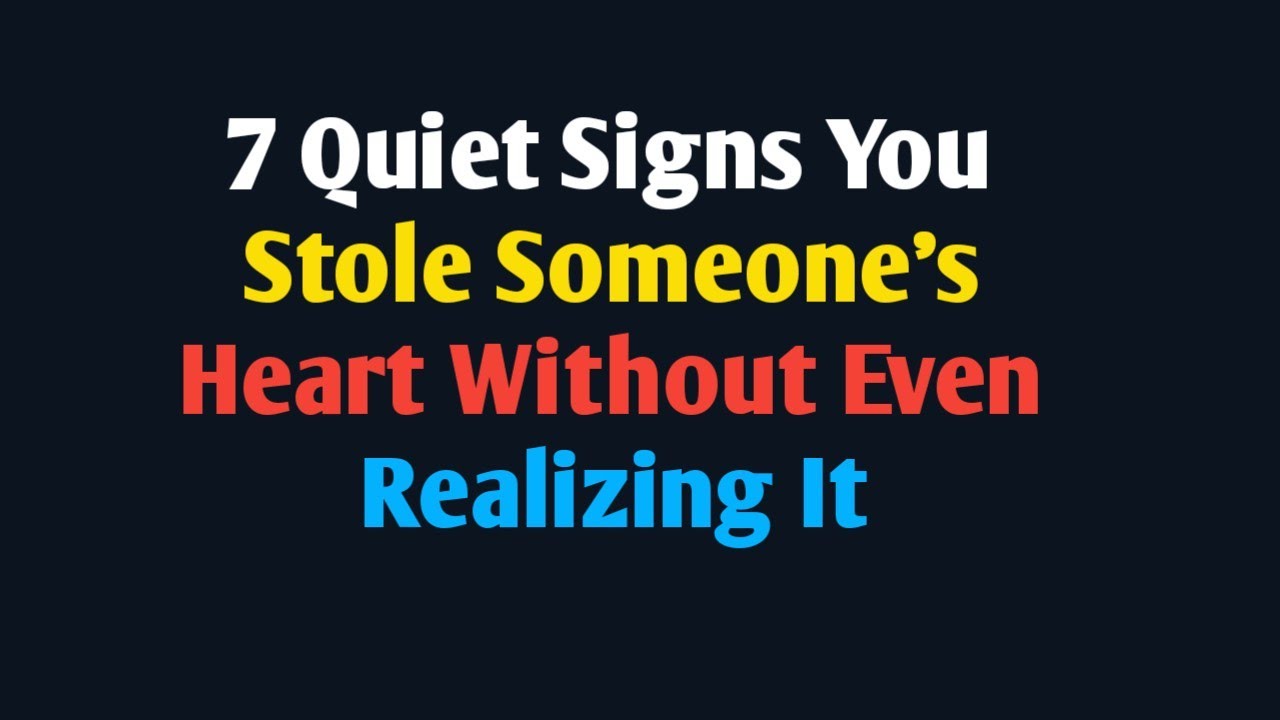 7 Sweet Signs You've Stolen Someone's Heart Without Knowing It