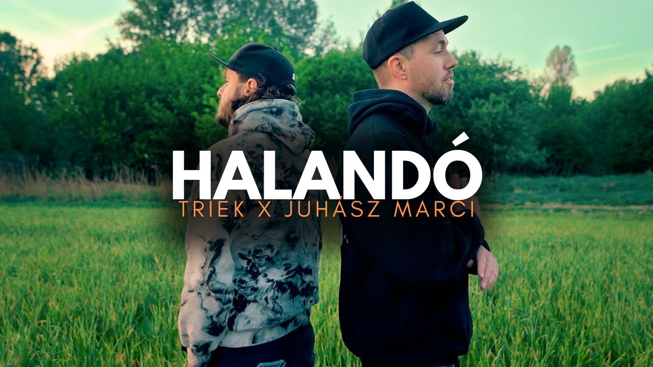 Triek x Juhász Marci - Halandó (Official Music Video)