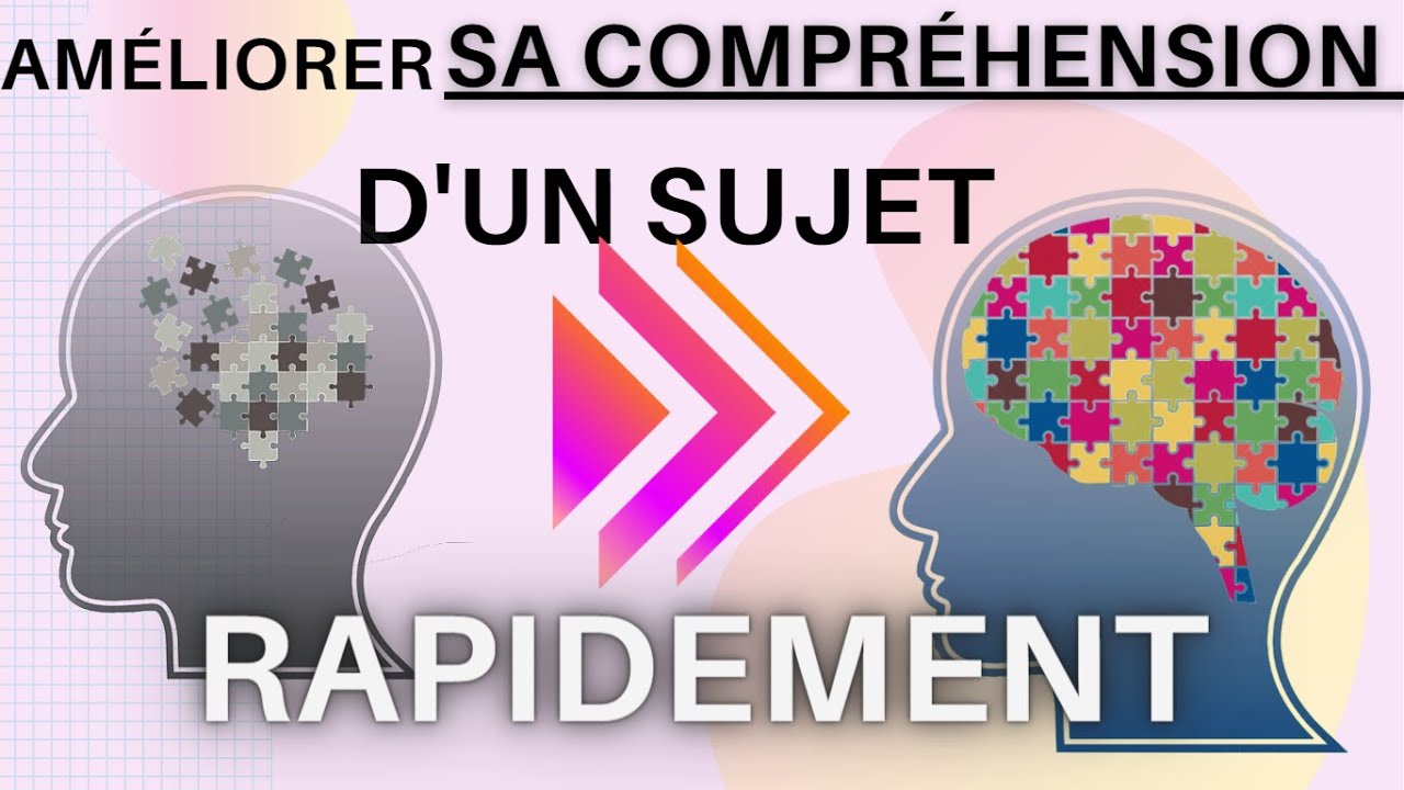 05 &eacute;tapes pour am&eacute;liorer sa compr&eacute;hension