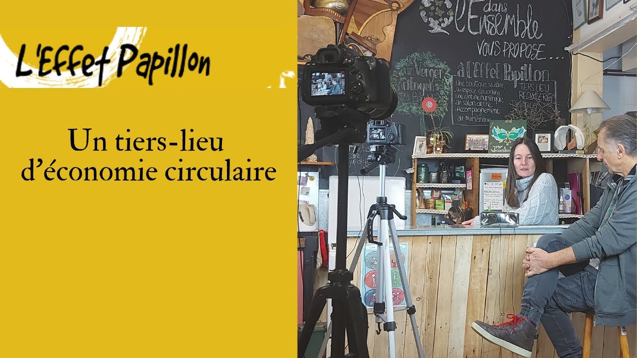 L' Effet Papillon, un Tiers-lieu d'économie circulaire