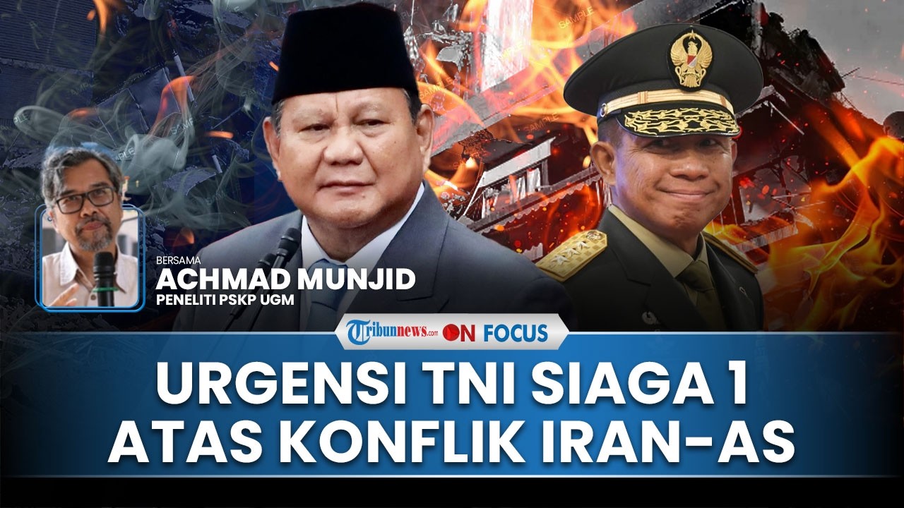 [FULL] TNI Siaga 1 atas Konflik AS-Iran Tanda Indonesia Terancam? Pakar: Panglima Bikin Warga Panik