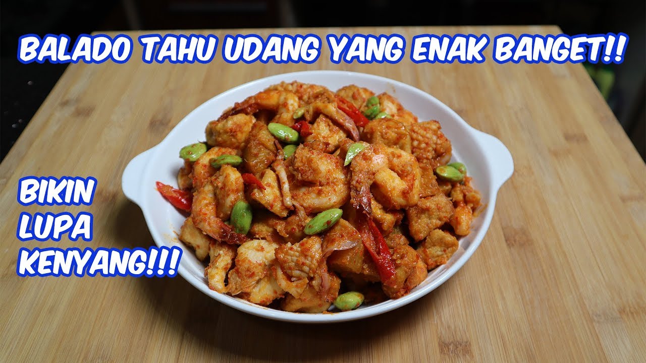 BALADO TAHU UDANG, ENAKNYA BIKIN LUPA KENYANG!!!