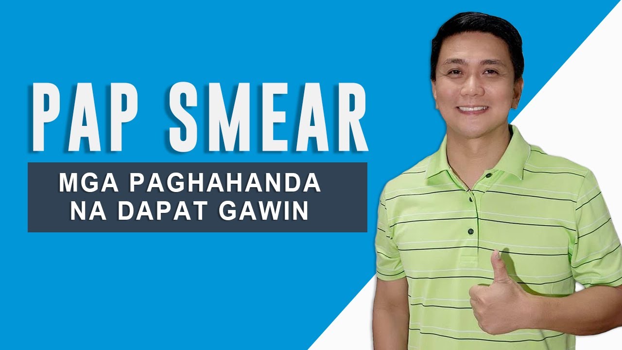 Pap Smear - Tamang Paghahanda Bago Ito Isagawa | Women's Health