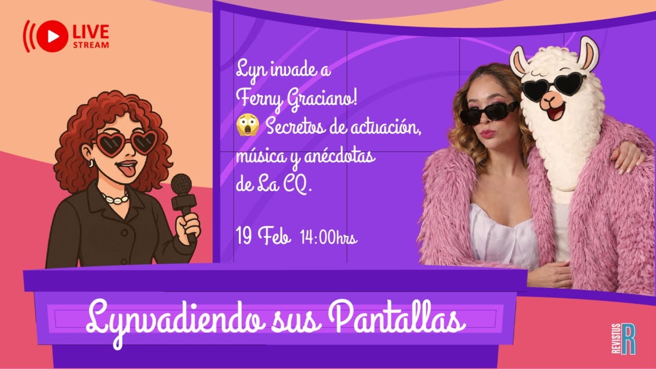 ¡Lyn invade a Ferny Graciano! 😱 Secretos de actuación, música y anécdotas de La CQ.