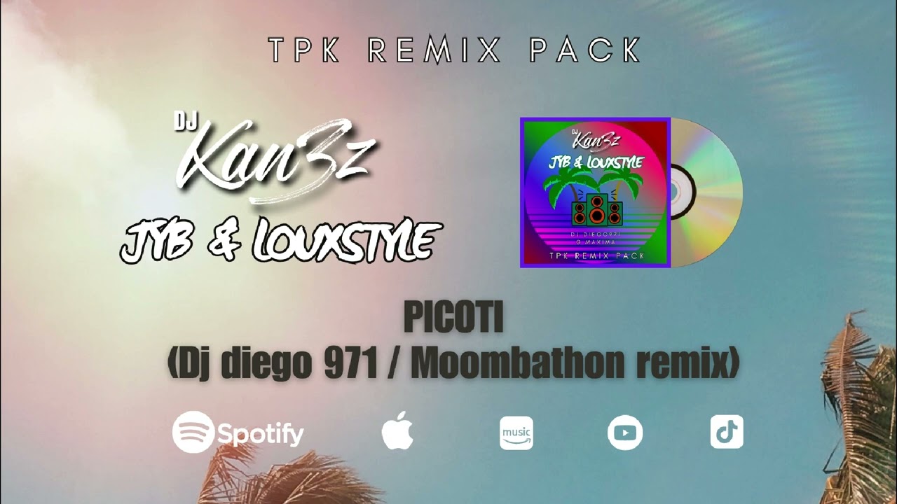 PICOTI - JYB & LOUX REMIX MOOMBATHON BY DJ DIEGO 971