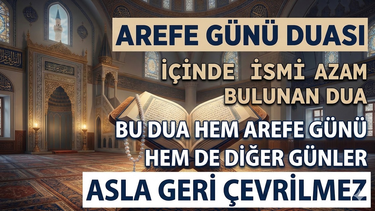 AREFE DUASI - Bu Etkili Dua ile Arefe Gününde İsteklerin Kabul Olsun!