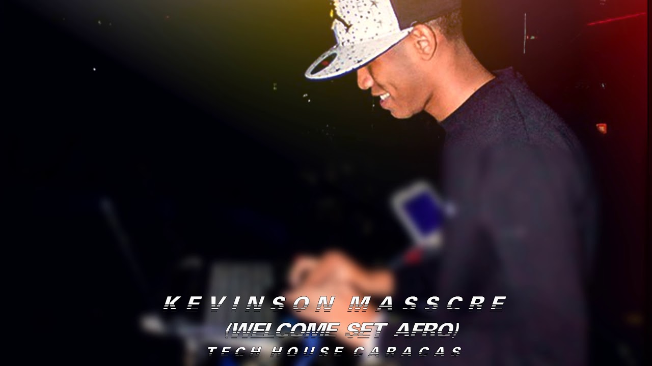 Afro House Caracas - WELCOME SET AFRO (Kevinson Jimenez) #Massacre