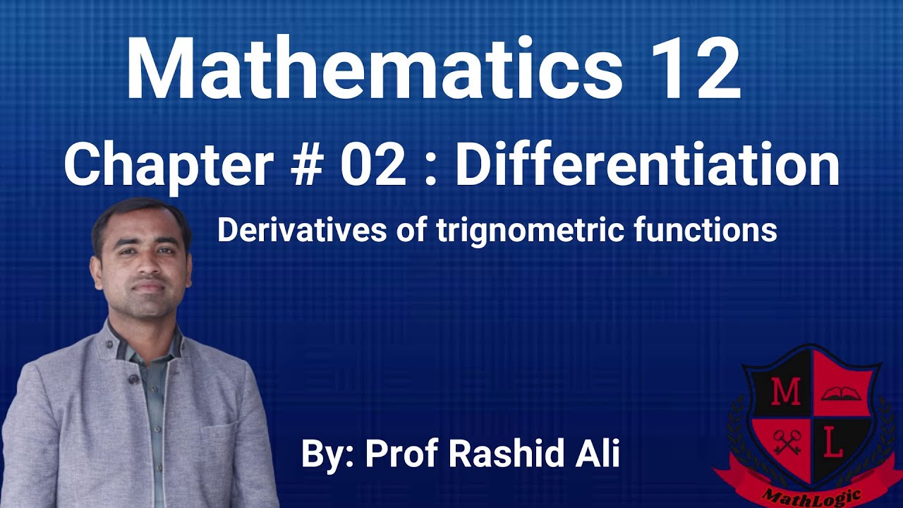 Lec_12 Chap 02 Derivatives of trignometric functions  Math 12