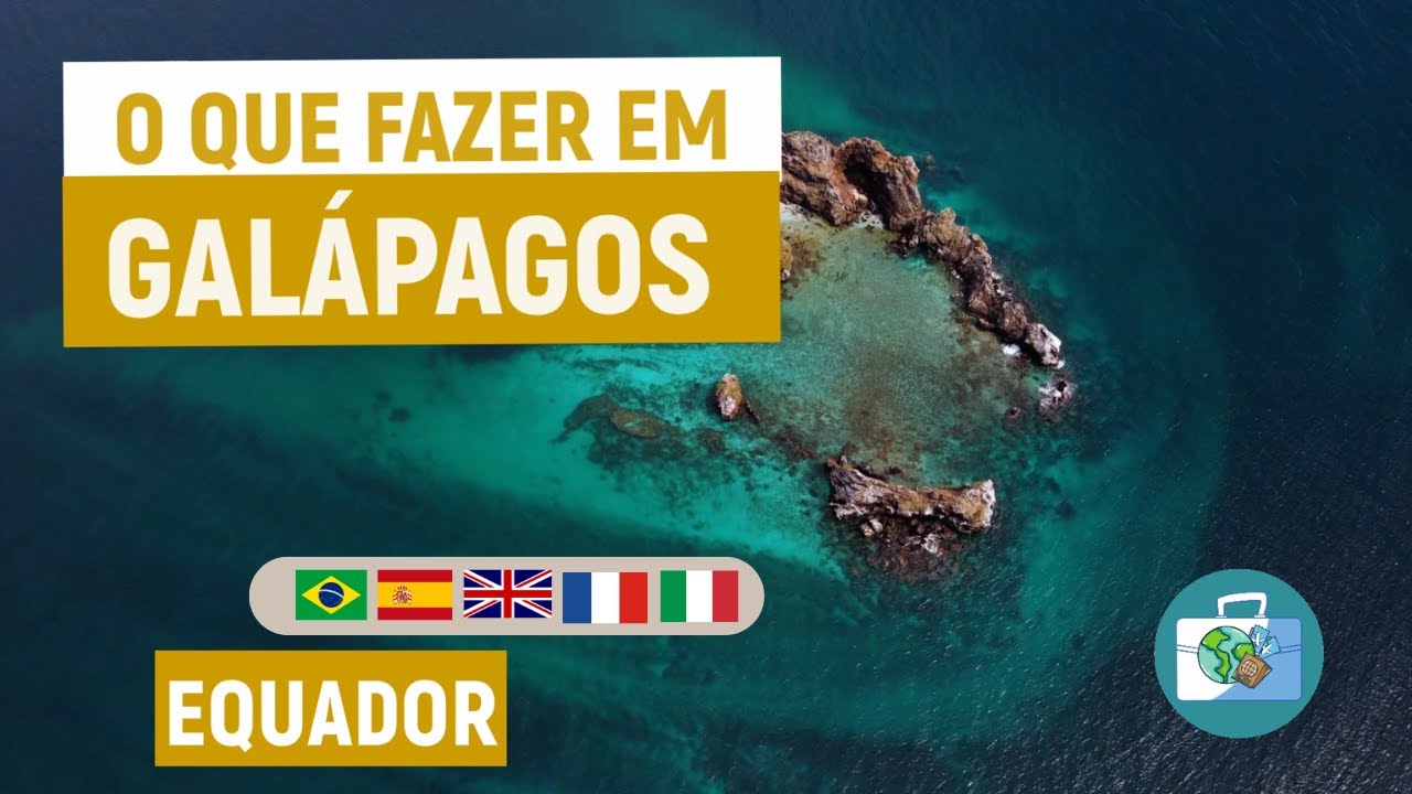 O que fazer nas Ilhas Galápagos - Equador