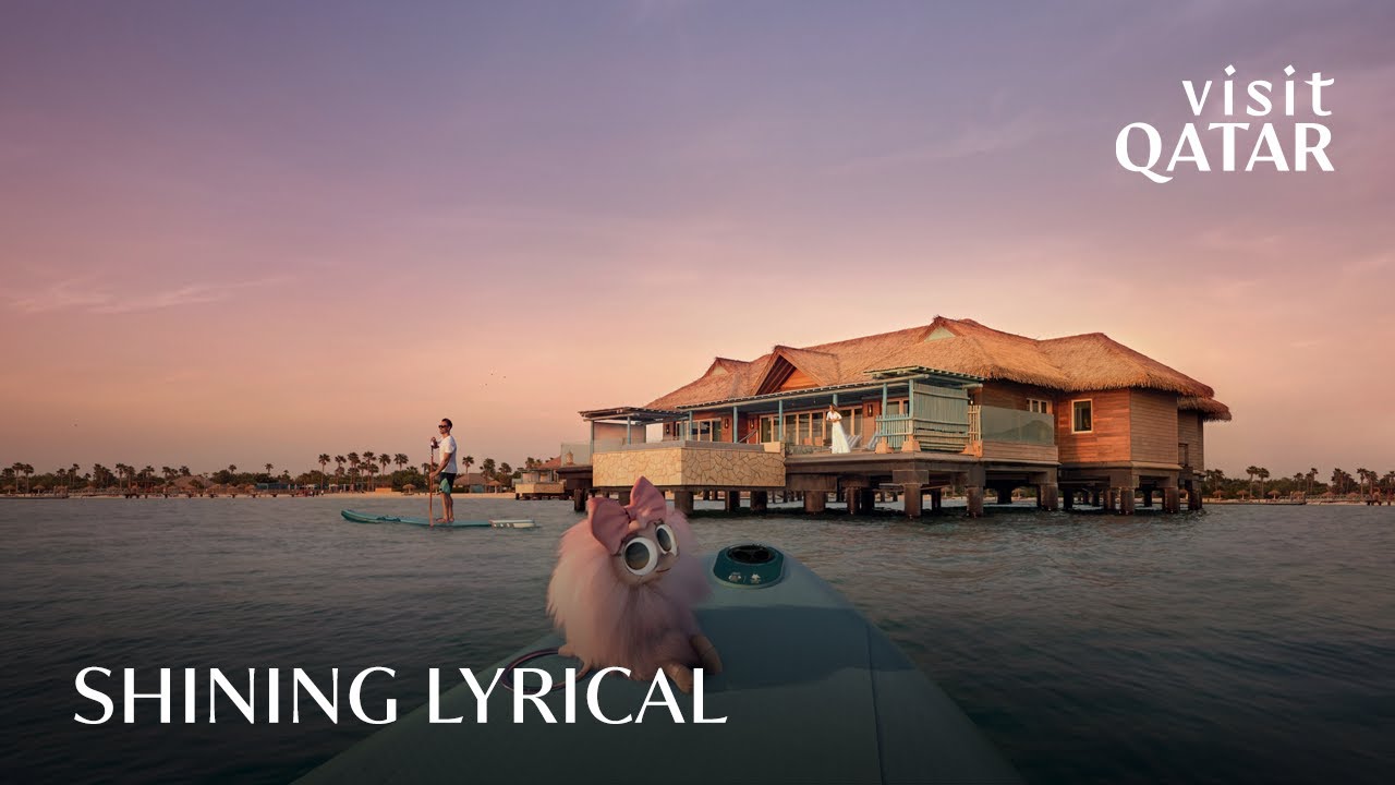 Qatar &ndash; Experience a World Beyond &ndash; 'Shining' (Lyrical)