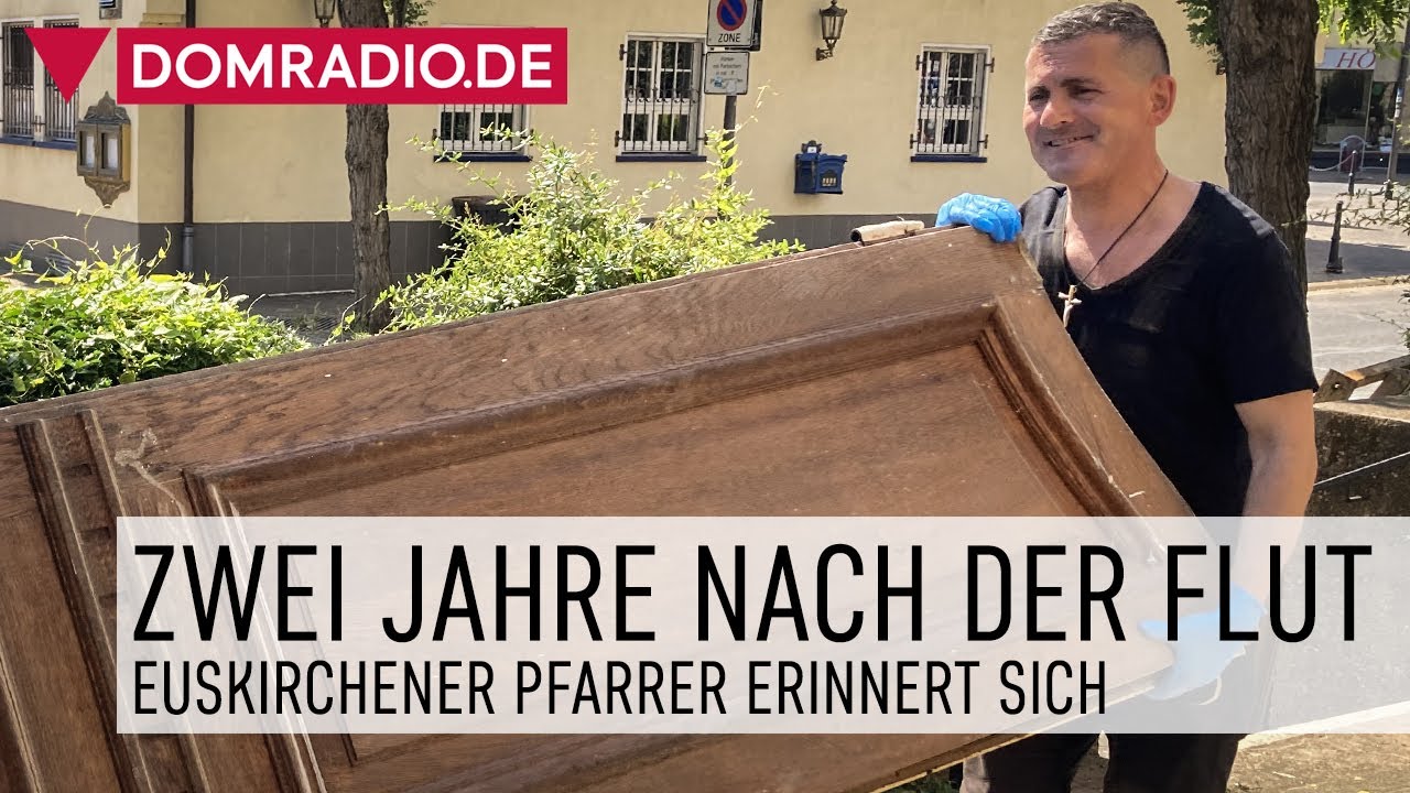 Zwei Jahre nach der Flut — Euskirchener Pfarrer erinnert sich an das Jahrhunderthochwasser